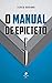 O Manual De Epicteto