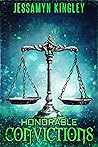 Honorable Convictions by Jessamyn Kingley