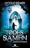 Todessamen by Nicole Siemer