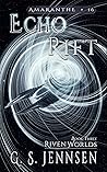 Echo Rift (Riven Worlds #3; Amaranthe #16)