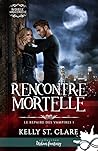 Rencontre mortelle by Kelly St. Clare