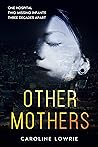 Other Mothers by Caroline Lowrie