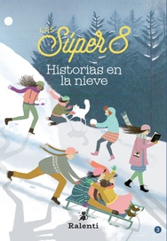 Las Súper 8: Historias en la nieve (Las Súper 8, #3)