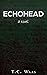 Echohead by T.C. Waas