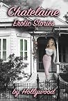 Chatelaine: Erotic Stories