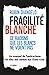 Fragilité Blanche : ce racisme que les Blancs ne voient pas