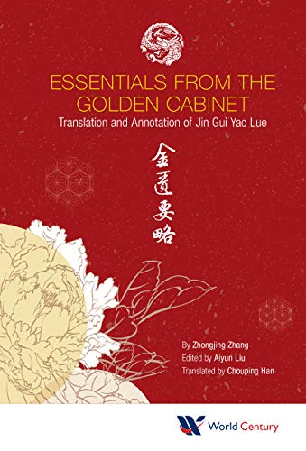 Essentials From The Golden Cabinet: Translation And Annotation Of Jin Gui Yao Lue: Translation and Annotation of Jin Gui Yao Lue 金匮要略 (Kindle Edition)