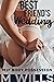 Best Friend's Wedding by M. Wills