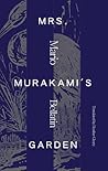 Mrs. Murakami's Garden by Mario Bellatin