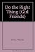 Do the Right Thing (Girl Fr...