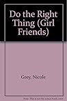 Do the Right Thing (Girl Friends #2)