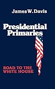 Presidential Primaries: Road to the White House