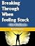 Breaking Through When Feeling Stuck by David A Nelmes