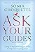 Ask Your Guides: Calling in Your Divine Support System for Help with Everything in Life