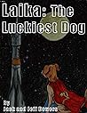 Laika: The Luckiest Dog