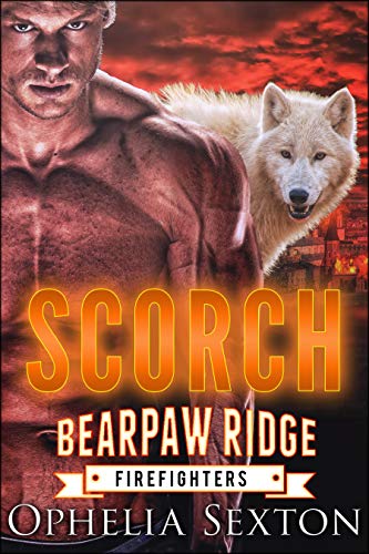 Scorch (Bearpaw Ridge Firefighters, #11)