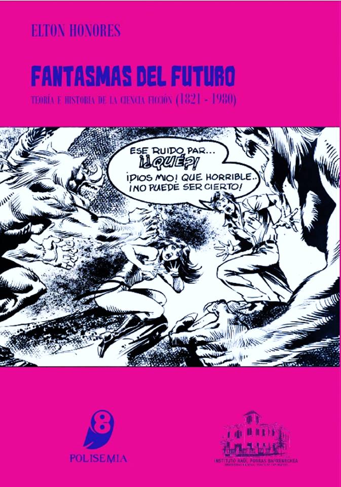 Fantasmas del futuro. Teoría e historia de la ciencia ficción (1821 - 1980)