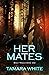 Her Mates by Tamara White