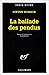 La Ballade des pendus