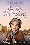 The Life She Regrets by Maggie Christensen