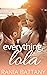Everything, Lola by Rania Battany