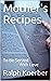 Mother's Recipes: To Be Ser...