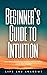 Beginner's Guide to Intuiti...