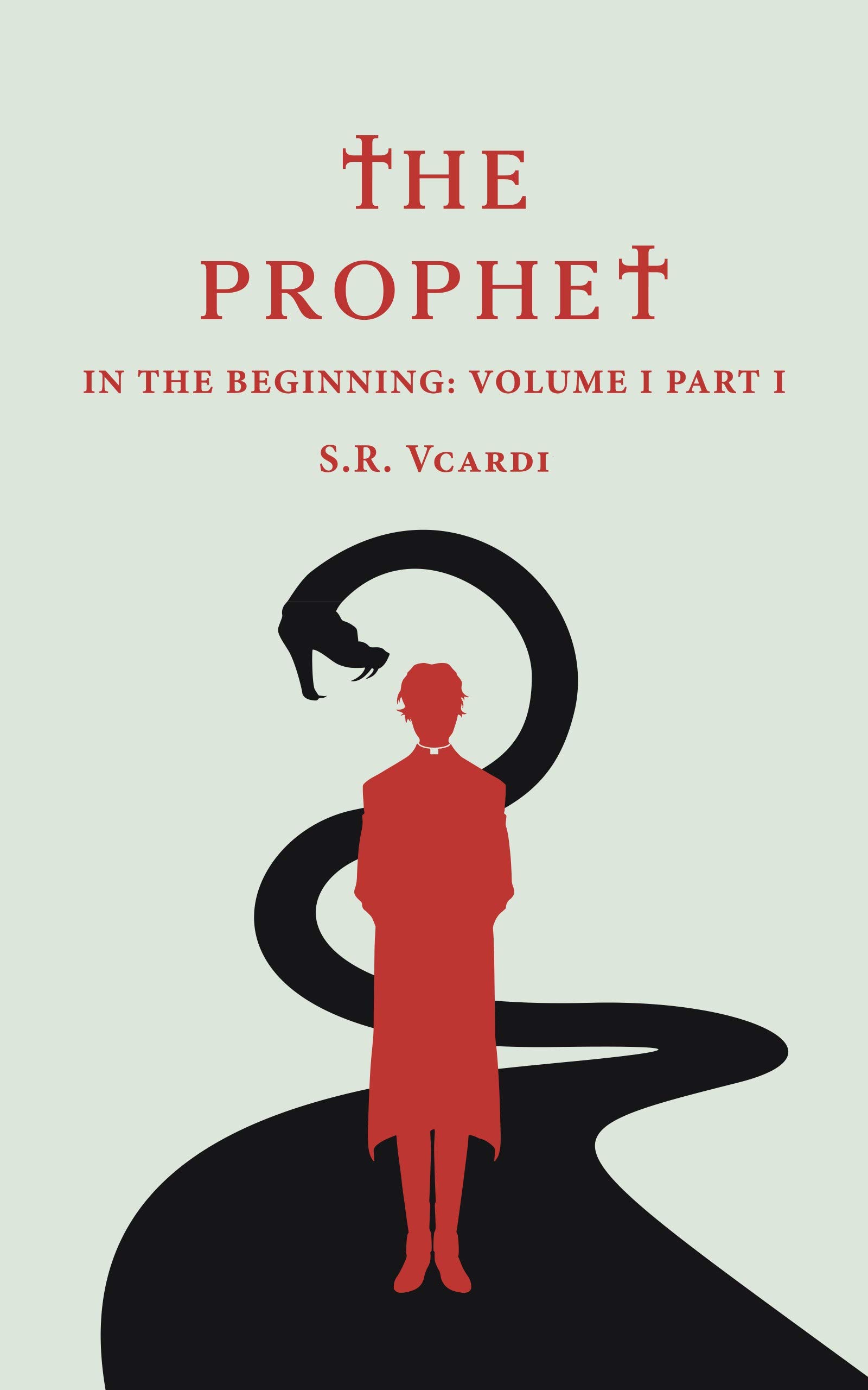 The Prophet: In the Beginning Volume 1 Part 1 (Kindle Edition)