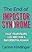 The End of Impostor Syndrom...