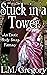 Stuck in a Tower: An Erotic...