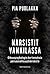 Narsistit Vankilassa: Oikeu...