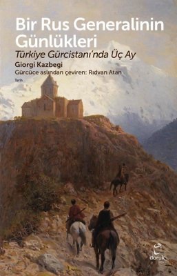 Bir Rus Generalinin Günlükleri - Türkiye Gürcistanı’nda Üç Ay (Paperback)