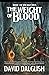 The Weight of Blood by David Dalglish