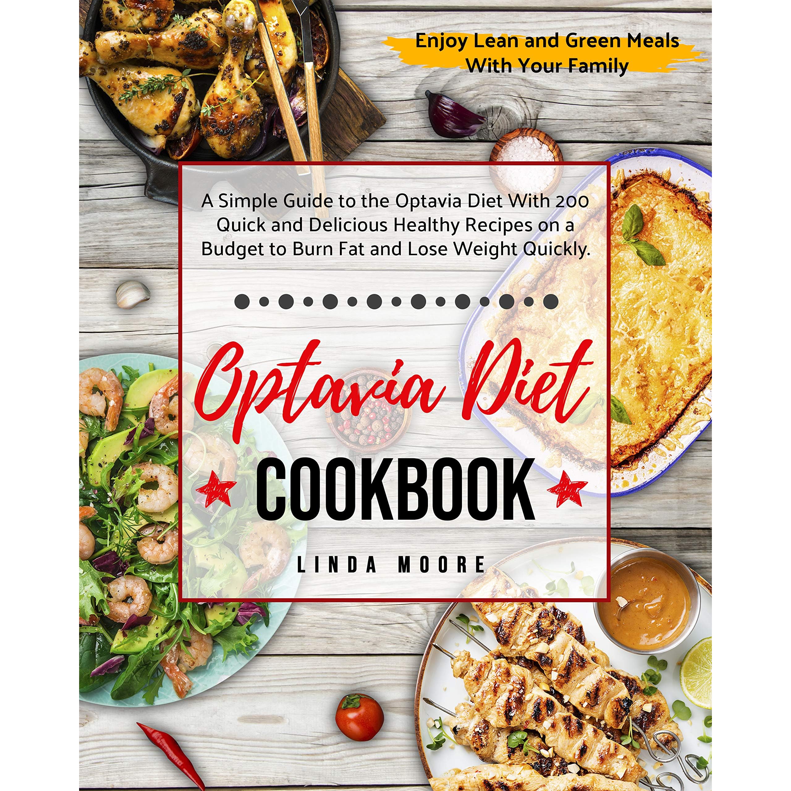 Optavia Diet Cookbook: A Simple Guide to the Optavia Diet With 200 Quick  and Delicious Healthy Recipes on a Budget to Burn Fat and Lose Weight  Quickly. Enjoy Lean and Green Meals