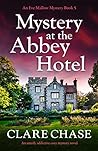 Mystery at the Abbey Hotel by Clare Chase