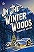In the Winter Woods