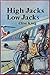 High Jacks, Low Jacks