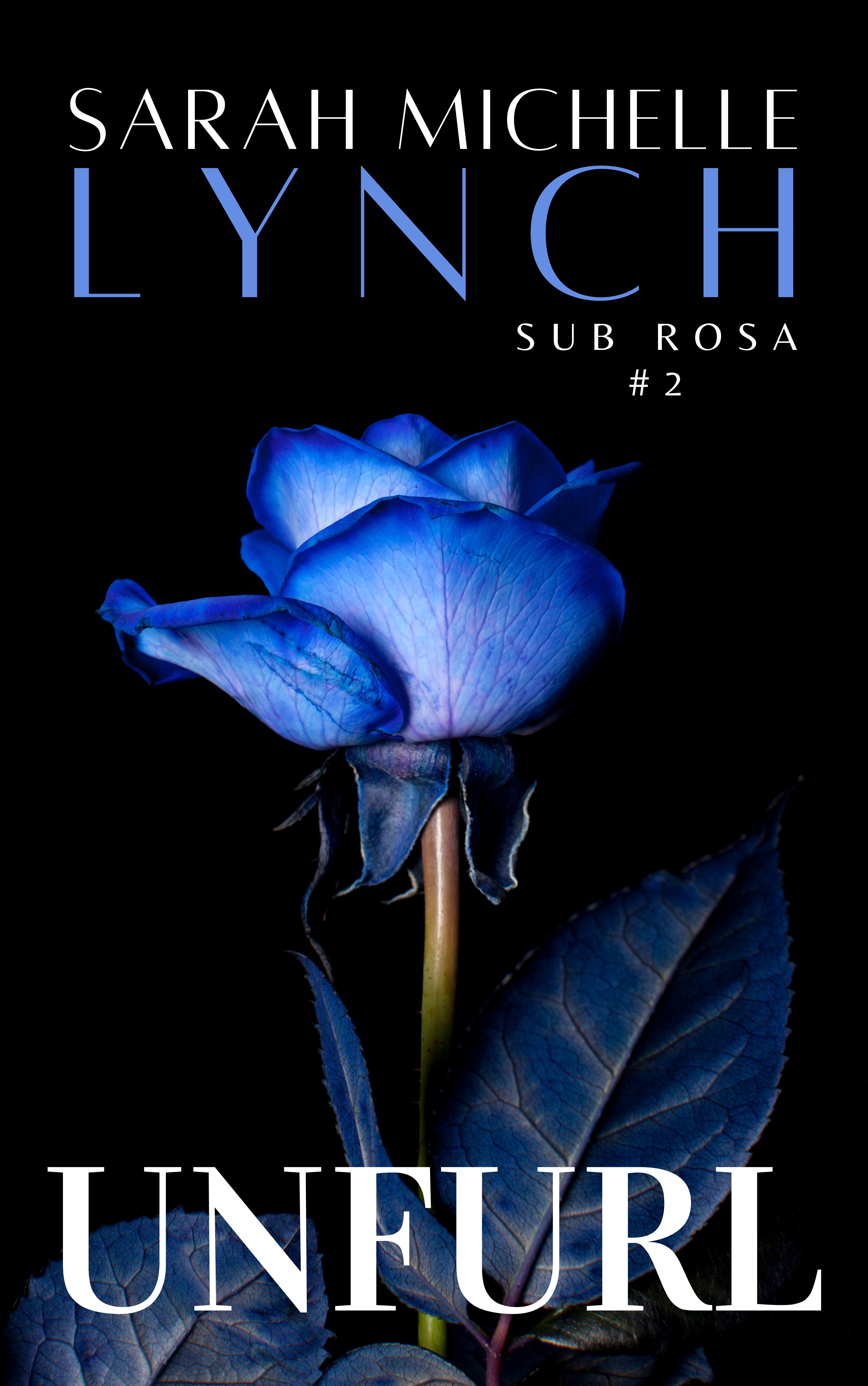 Unfurl (Sub Rosa, #2)