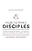 How to Make Disciples: A si...