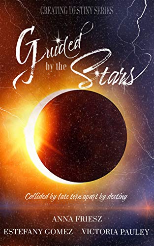 Guided by the Stars (Creating Destiny, #1)