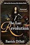 Book cover for The Last Revolution: 1688 and the creation of the modern world