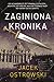 Zaginiona Kronika by Jacek Ostrowski Zaginiona Kronika by Jacek Ostrowski
