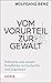 Vom Vorurteil zur Gewalt by Wolfgang Benz