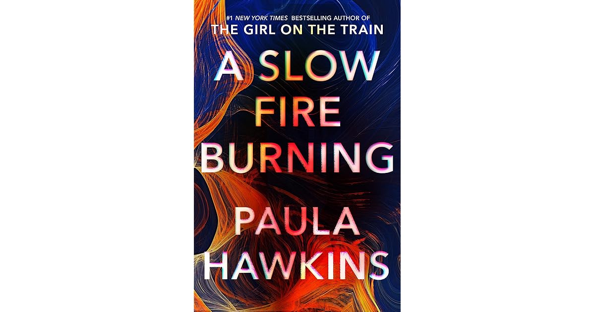 A Slow Fire Burning by Paula Hawkins