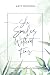 She Smiles without Fear - Includes Six-Session Video Series by Katy McCown