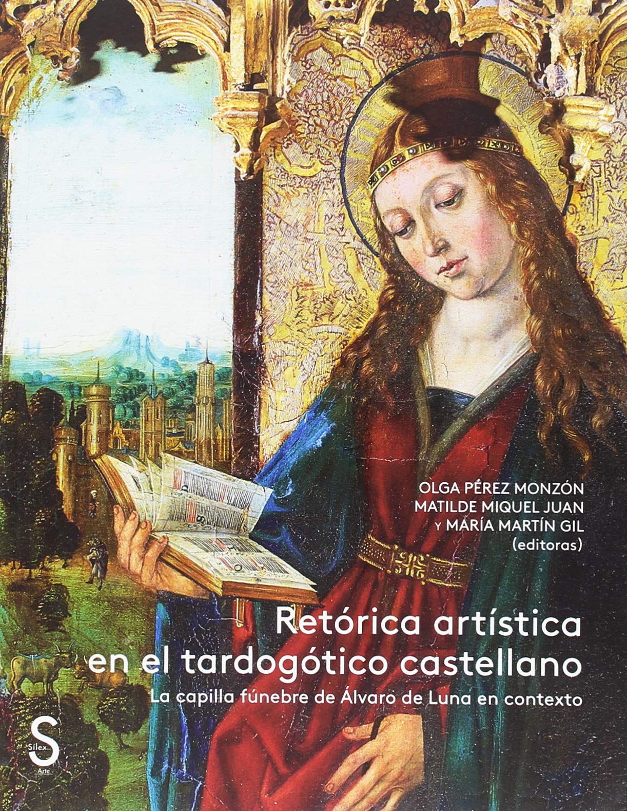 Retórica artística en el tardogótico Castellano: La capilla fúnebre de Álvaro de Luna en contexto (Paperback)