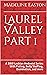 Laurel Valley Part 1 by Madeline Easton