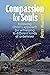 Compassion for Souls: Follo...