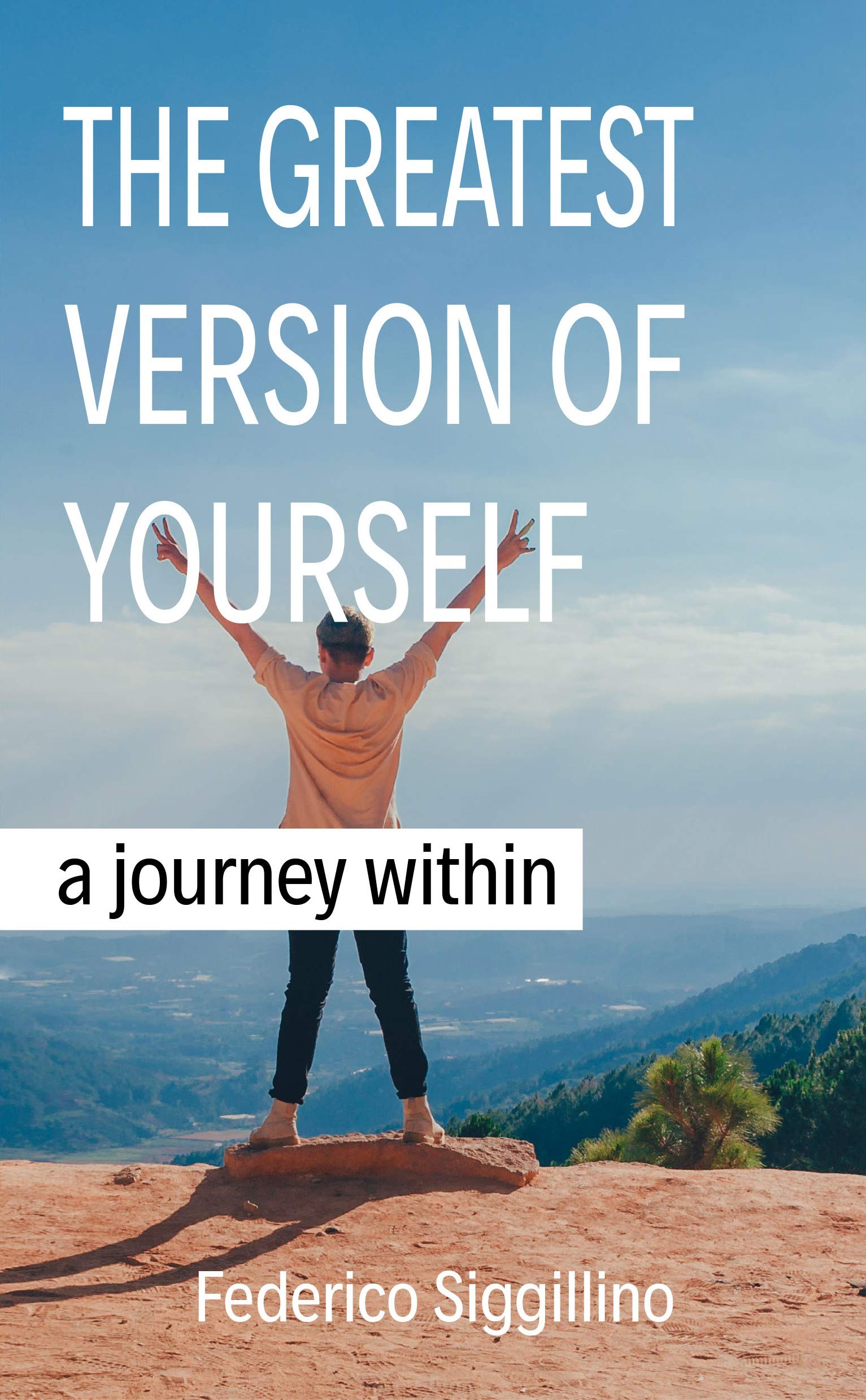 The Greatest Version of Yourself: A Journey Within (Kindle Edition)