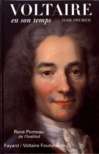 Voltaire en son temps: Tome premier (1694-1759)